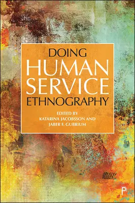 Etnografia v oblasti služieb pre ľudí - Doing Human Service Ethnography