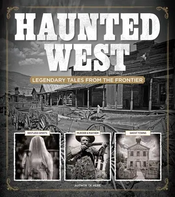 Strašidelný západ: Legendárne príbehy z pohraničia - Haunted West: Legendary Tales from the Frontier