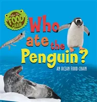 Sledujte potravinový reťazec: Kto zjedol tučniaka? - Potravný reťazec v oceáne - Follow the Food Chain: Who Ate the Penguin? - An Ocean Food Chain
