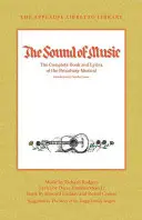 The Sound of Music: Applause Libretto Library: The Complete Book and Lyrics of the Broadway Musical - The Sound of Music: The Complete Book and Lyrics of the Broadway Musical the Applause Libretto Library
