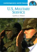 Vojenská služba v USA: Vojenská služba: príručka o vojenskej službe - U.S. Military Service: A Reference Handbook