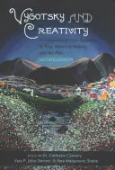 Vygotskij a tvorivosť; kultúrno-historický prístup k hre, tvorbe zmyslu a umeniu, druhé vydanie - Vygotsky and Creativity; A Cultural-historical Approach to Play, Meaning Making, and the Arts, Second Edition
