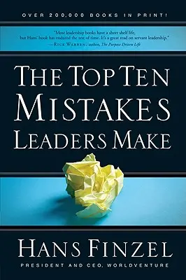 Desať najväčších chýb, ktoré robia lídri - The Top Ten Mistakes Leaders Make
