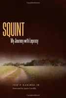 Šilhanie: Moja cesta s leprou - Squint: My Journey with Leprosy