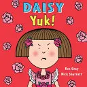 Daisy: Fuj! - Daisy: Yuk!