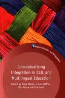 Konceptualizácia integrácie v CLIL a viacjazyčnom vzdelávaní - Conceptualising Integration in CLIL and Multilingual Education