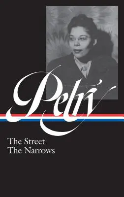 Ann Petryová: Ulica, úžina (Loa #314) - Ann Petry: The Street, the Narrows (Loa #314)