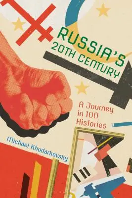 Rusko v 20. storočí: 20. storočie 20. storočia: Cesta v 100 dejinách - Russia's 20th Century: A Journey in 100 Histories