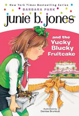 Junie B. Jonesová č. 5: Junie B. Jonesová a fujtajblový ovocný koláč - Junie B. Jones #5: Junie B. Jones and the Yucky Blucky Fruitcake
