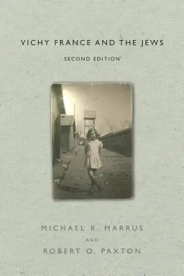 Vichystické Francúzsko a Židia: Druhé vydanie - Vichy France and the Jews: Second Edition