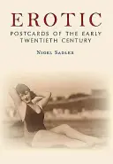 Erotické pohľadnice zo začiatku dvadsiateho storočia - Erotic Postcards of the Early Twentieth Century