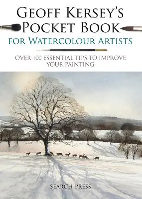 Geoff Kersey's Pocket Book for Watercolour Artists: Viac ako 100 základných tipov na zlepšenie vašej maľby - Geoff Kersey's Pocket Book for Watercolour Artists: Over 100 Essential Tips to Improve Your Painting