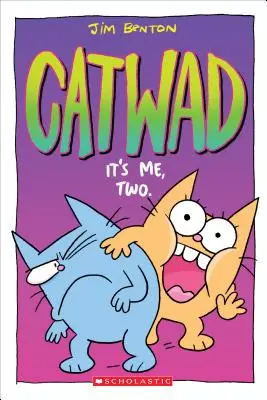 To som ja, dvaja. (Catwad #2), 2 - It's Me, Two. (Catwad #2), 2