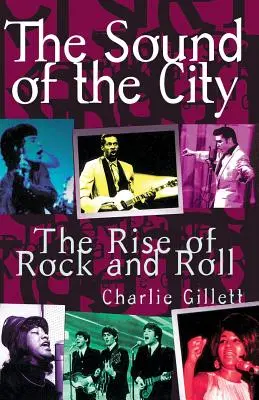 Zvuk mesta: The Rise of Rock and Roll (Vzostup rock and rollu) - The Sound of the City: The Rise of Rock and Roll