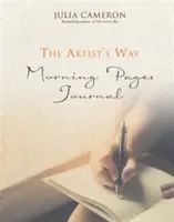 Denník ranných stránok Umelcovej cesty - Sprievodný zväzok k Umelecovej ceste - Artist's Way Morning Pages Journal - A Companion Volume to The Artist's Way