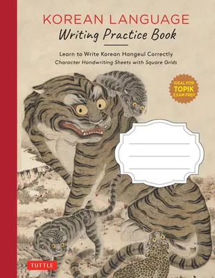 Kórejská kniha na precvičovanie písania: Naučte sa správne písať kórejský jazyk hangeul (listy na písanie znakov so štvorcovými mriežkami) - Korean Language Writing Practice Book: Learn to Write Korean Hangeul Correctly (Character Handwriting Sheets with Square Grids)