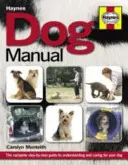 Príručka pre psov - Kompletný sprievodca krok za krokom na pochopenie a starostlivosť o vášho psa - Dog Manual - The complete step-by-step guide to understanding and caring for your dog