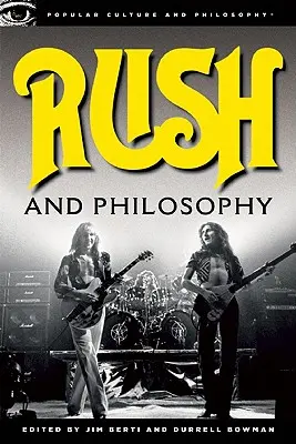 Rush and Philosophy: Heart and Mind United