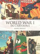 Prvá svetová vojna v karikatúrach - World War I in Cartoons
