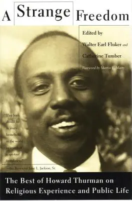 Zvláštna sloboda: To najlepšie z Howarda Thurmana o náboženskej skúsenosti a verejnom živote - A Strange Freedom: The Best of Howard Thurman on Religious Experience and Public Life