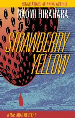 Jahodová žltá: Záhada Mas Arai - Strawberry Yellow: A Mas Arai Mystery