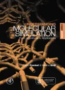 Pochopenie molekulárnej simulácie - od algoritmov k aplikáciám (Frenkel Daan (FOM Institute for Atomic and Molecular Physics The Netherlands)) - Understanding Molecular Simulation - From Algorithms to Applications (Frenkel Daan (FOM Institute for Atomic and Molecular Physics The Netherlands))