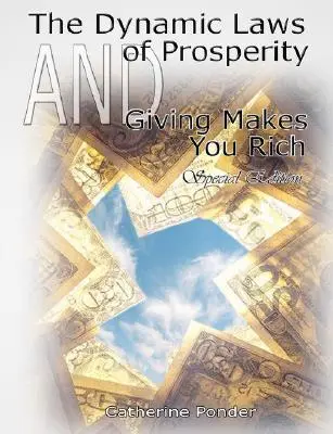 Dynamické zákony prosperity A dávanie vás urobí bohatými - špeciálne vydanie - The Dynamic Laws of Prosperity AND Giving Makes You Rich - Special Edition