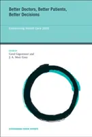 Lepší lekári, lepší pacienti, lepšie rozhodnutia: Zdravotná starostlivosť 2020 - Better Doctors, Better Patients, Better Decisions: Envisioning Health Care 2020
