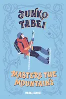 Junko Tabei ovláda hory - Junko Tabei Masters the Mountains