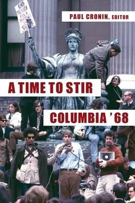 Čas na rozruch: Columbia '68 - A Time to Stir: Columbia '68