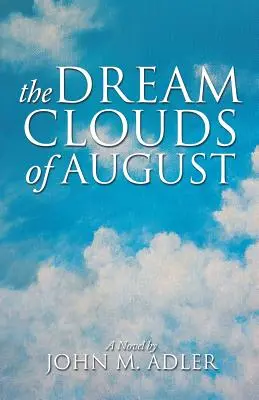 Augustové mraky snov - The Dream Clouds of August