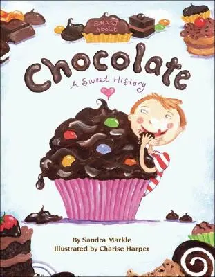 Inteligentné o čokoláde: Chytrá o histórii - Smart about Chocolate: Smart about History