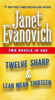 Dvanásť ostrých a štíhlych trinásť: Dva romány v jednom - Twelve Sharp & Lean Mean Thirteen: Two Novels in One