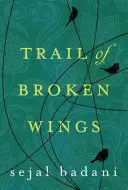 Stopa zlomených krídel - Trail of Broken Wings
