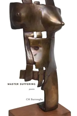 Zvládnuť utrpenie: Básne - Master Suffering: Poems