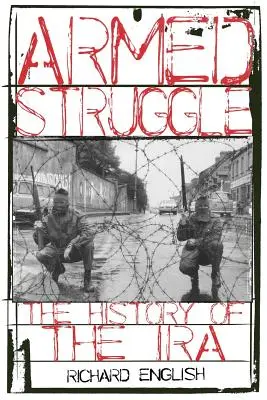 Ozbrojený boj: História IRA - Armed Struggle: The History of the IRA