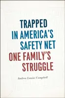 V pasci americkej záchrannej siete: Boj jednej rodiny - Trapped in America's Safety Net: One Family's Struggle
