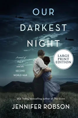 Naša najtemnejšia noc: Román o Taliansku a druhej svetovej vojne - Our Darkest Night: A Novel of Italy and the Second World War