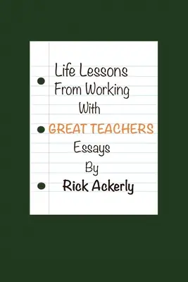Životné lekcie z práce so skvelými učiteľmi - Life Lessons from Working with Great Teachers