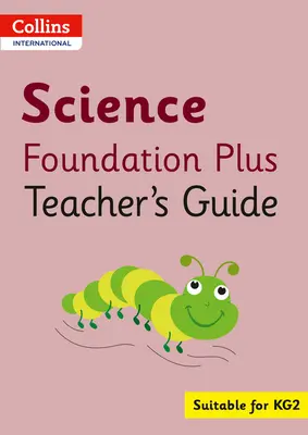 Collins International Foundation - Príručka pre učiteľa Collins International Science Foundation Plus - Collins International Foundation - Collins International Science Foundation Plus Teacher's Guide