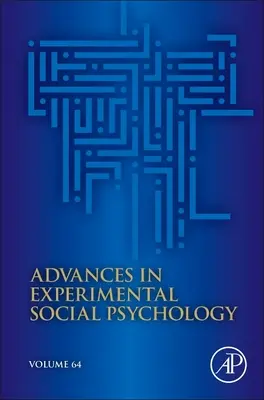 Pokroky v experimentálnej sociálnej psychológii, 64 - Advances in Experimental Social Psychology, 64