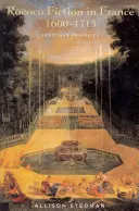 Rokoková beletria vo Francúzsku, 1600-1715: poburujúca frivolnosť - Rococo Fiction in France, 1600-1715: Seditious Frivolity