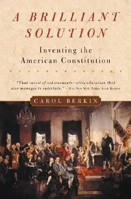 Geniálne riešenie: Vynájdenie americkej ústavy - A Brilliant Solution: Inventing the American Constitution