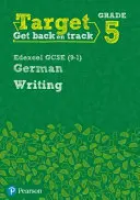 Cieľový stupeň 5 Písanie Edexcel GCSE (9-1) Nemecký pracovný zošit - Target Grade 5 Writing Edexcel GCSE (9-1) German Workbook