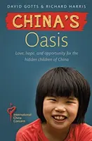 Čínska oáza - Láska, nádej a príležitosti pre skryté deti Číny - China's Oasis - Love, hope, and opportunity for the hidden children of China