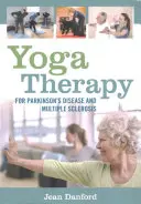 Jogová terapia pri Parkinsonovej chorobe a skleróze multiplex - Yoga Therapy for Parkinson's Disease and Multiple Sclerosis