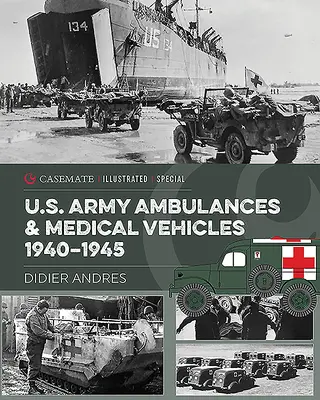 Sanitky a zdravotnícke vozidlá americkej armády v druhej svetovej vojne - U.S. Army Ambulances and Medical Vehicles in World War II