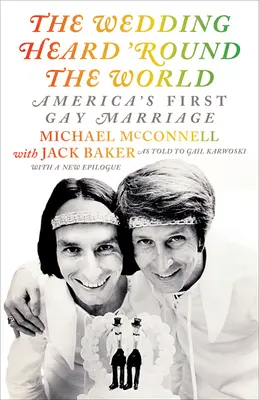 Svadba, ktorú počul celý svet: Prvé homosexuálne manželstvo v Amerike - The Wedding Heard 'Round the World: America's First Gay Marriage