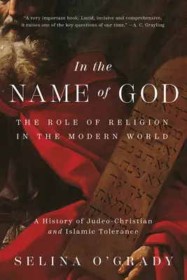 V mene Boha: Úloha náboženstva v modernom svete: Dejiny židovsko-kresťanskej a islamskej tolerancie - In the Name of God: The Role of Religion in the Modern World: A History of Judeo-Christian and Islamic Tolerance