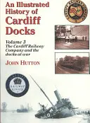 Ilustrované dejiny cardiffských dokov - Illustrated History of Cardiff Docks